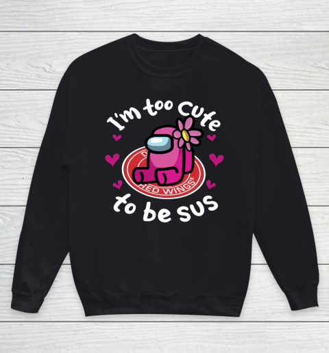Detroit Red Wings NHL Ice Hockey Among Us I Am Too Cute To Be Sus Youth Sweatshirt