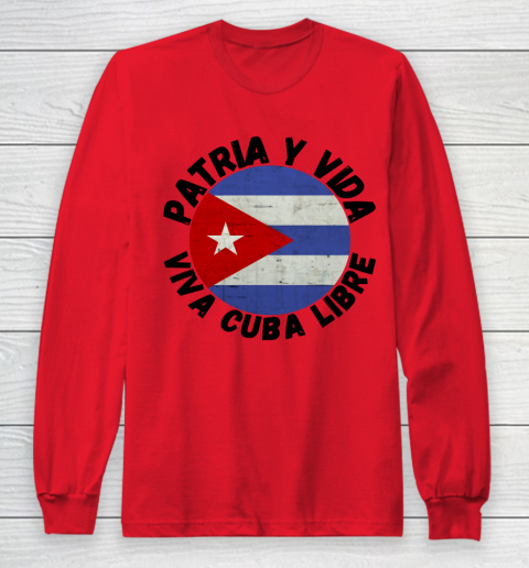 Patria Y Vida Viva Cuba Libre SOS CUba Free Cuba Long Sleeve T-Shirt 7