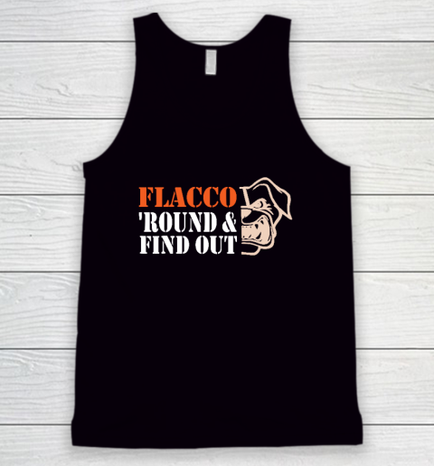 Flacco 'Round And Find Out Funny Tank Top