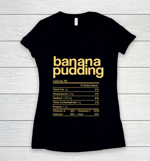 Banana Pudding Nutrition Facts Funny Thanksgiving Christmas Women's V-Neck T-Shirt