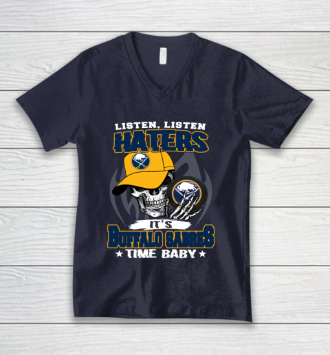 Listen Haters It is SABRES Time Baby NHL V-Neck T-Shirt 2