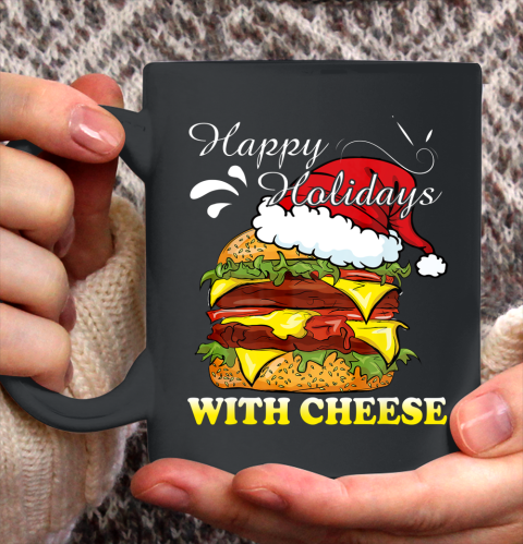 Happy Holidays With Cheese shirt Christmas Cheeseburger Ceramic Mug 11oz