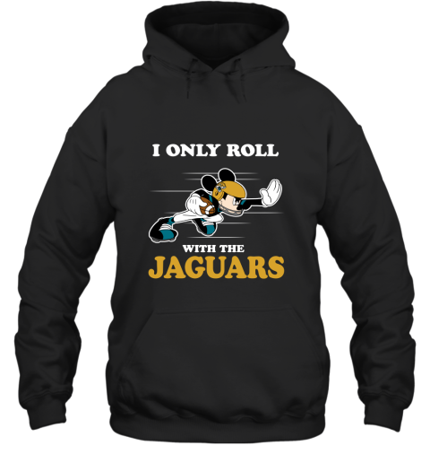 NFL Mickey Mouse I Only Roll With Jacksonville Jaguars Hoodie