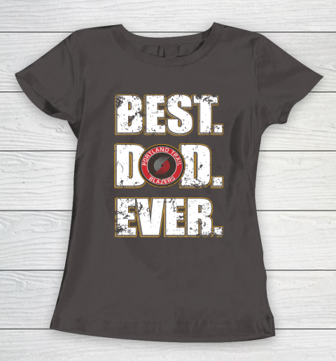 NBA Portland Trail Blazers Basketball Best Dad Ever Family Shirt Women's T-Shirt 7