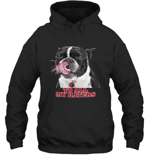 Atlanta Falcons To All My Haters Dog Licking Hoodie