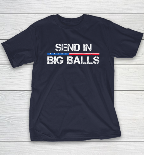 Send In Big Balls Youth T-Shirt 2