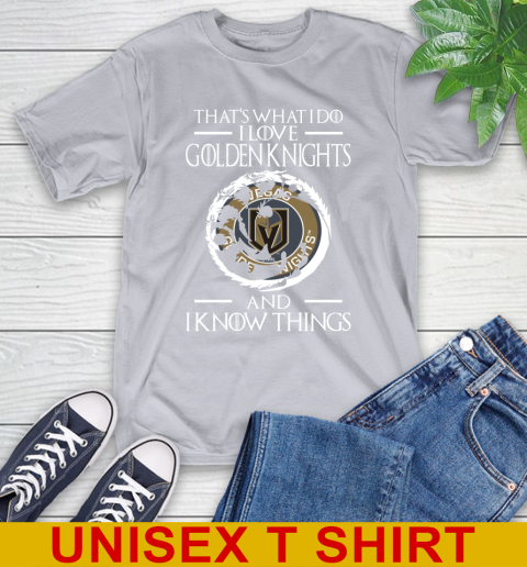 Vegas Golden Knights NHL Hockey That's What I Do I Love My Team And I Know Things Game Of Thrones 5