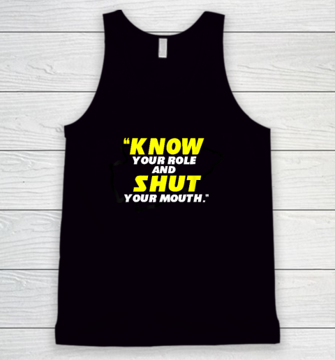 Know Your Role and Shut Your Mouth American Football Tank Top