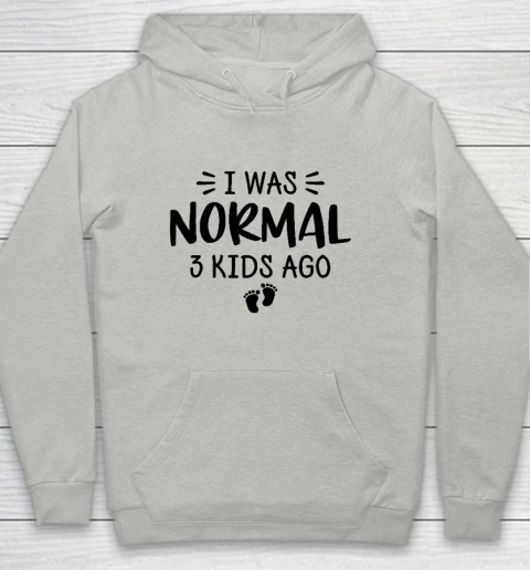 I Was Normal 3 Kids Ago Mom Birthday Gift Mother's Day Gift Youth Hoodie
