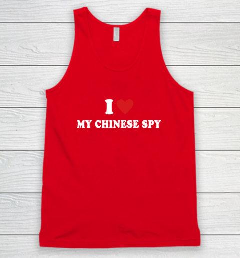 I Love My Chinese Spy I Heart My Chinese Spy Tank Top 4