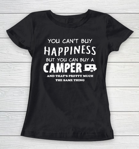 Funny Camping Shirt YOU CAN'T BUY HAPPINESS BUT YOU CAN BUY A CAMPER Women's T-Shirt
