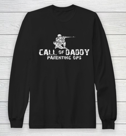 Gamer Dad Call of Daddy Parenting Ops Funny Father s Day Long Sleeve T-Shirt
