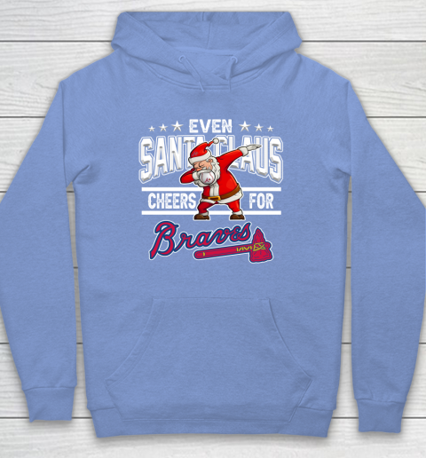 Atlanta Braves Even Santa Claus Cheers For Christmas MLB Hoodie 8