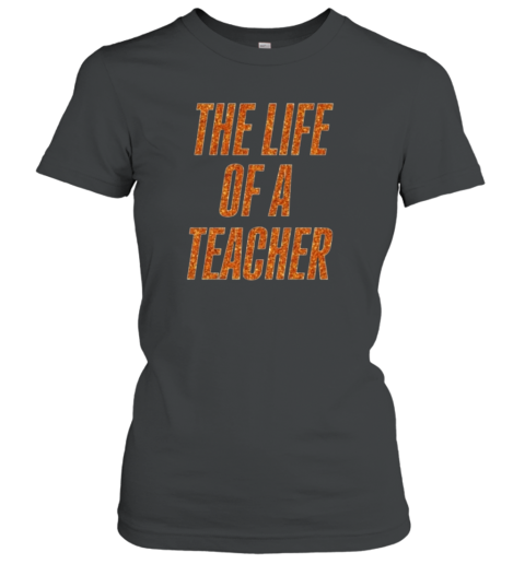 Taylor Swift Merch The Life Of A Teacher Premium Women's T-Shirt