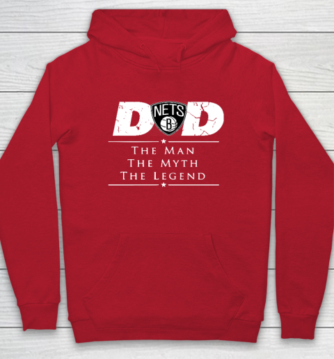 Brooklyn Nets NBA Basketball Dad The Man The Myth The Legend Hoodie - Image 8