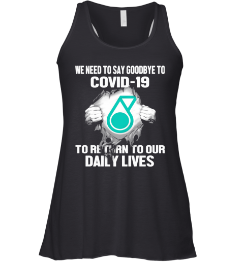 Petronas We Need To Say Goodbye To Covid 19 To Return To Our Daily Lives Hands Racerback Tank