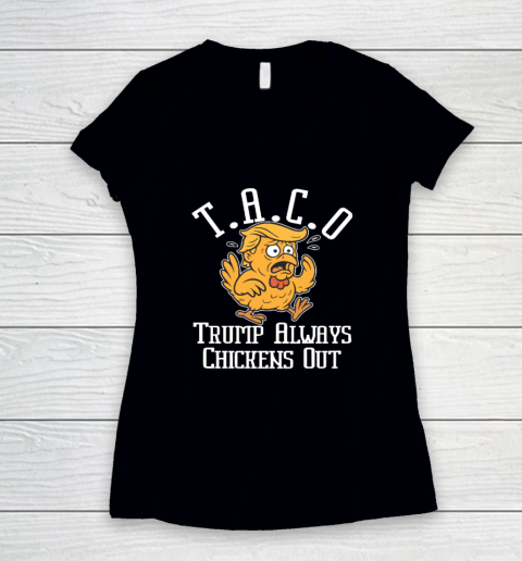 ChickenTtaco Trump Always Chickens Out Women's V-Neck T-Shirt