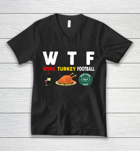 New York Jets Giving Day WTF Wine Turkey Football NFL V-Neck T-Shirt
