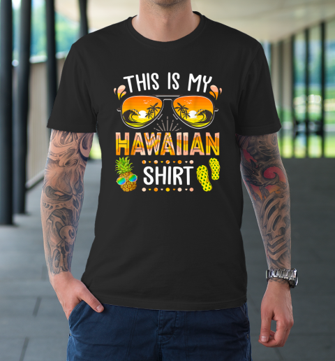 This Is My Hawaiian Shirt Aloha Hawaii Beach Summer Vacation T-Shirt