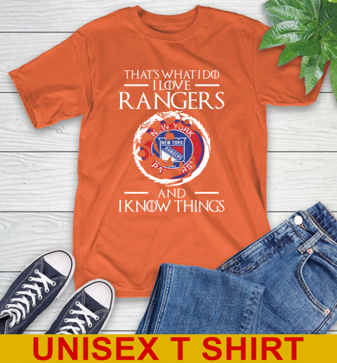 New York Rangers NHL Hockey That's What I Do I Love My Team And I Know Things Game Of Thrones 4