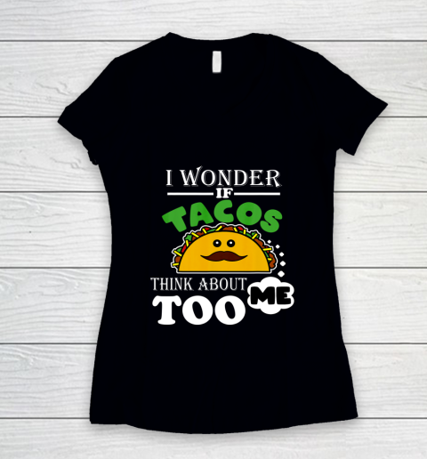I Wonder if Tacos Think About Me Too Food Lover Women's V-Neck T-Shirt