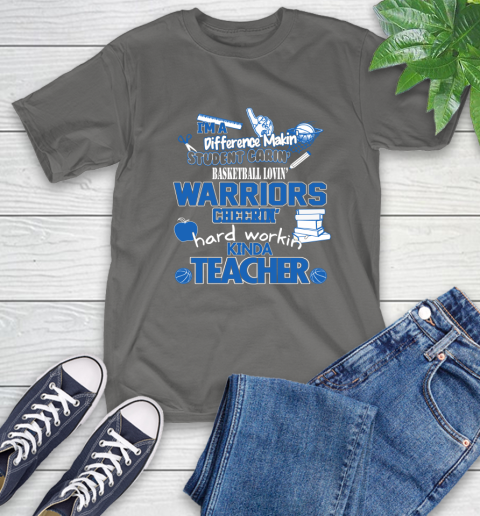 Golden State Warriors NBA I'm A Difference Making Student Caring Basketball Loving Kinda Teacher T-Shirt 10