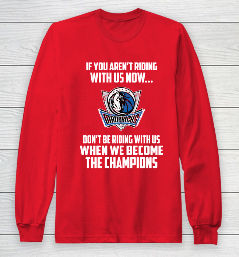 NBA Dallas Mavericks Basketball We Become The Champions Long Sleeve T-Shirt 7