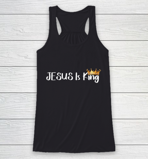 Jesus Is King Shirt Religious Christian Racerback Tank