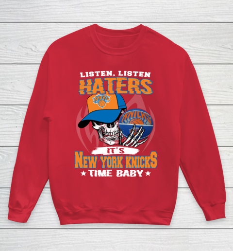 Listen Haters It is KNICKS Time Baby NBA Youth Sweatshirt 7