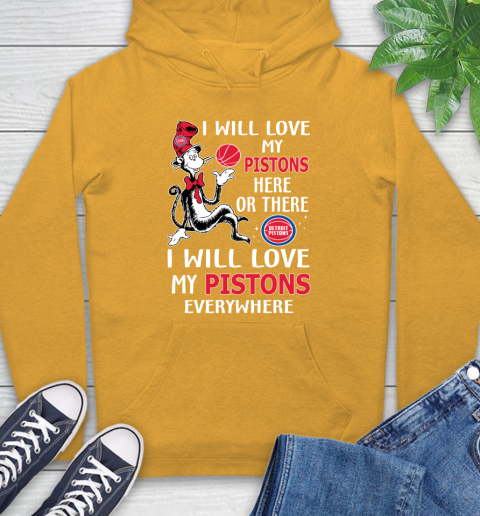 NBA Basketball Detroit Pistons I Will Love My Pistons Everywhere Dr Seuss Shirt Hoodie 2