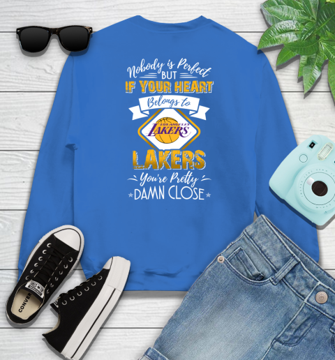 NBA Basketball Los Angeles Lakers Nobody Is Perfect But If Your Heart Belongs To Lakers You're Pretty Damn Close Shirt Sweatshirt 10