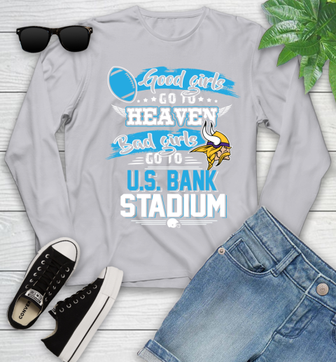 Minnesota Vikings NFL Bad Girls Go To U.S Bank Stadium Shirt Youth Long Sleeve 5