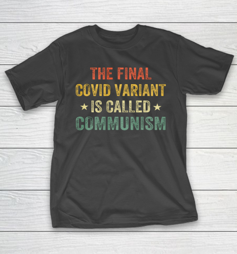 The final Co vid variant is called communism vintage T-Shirt