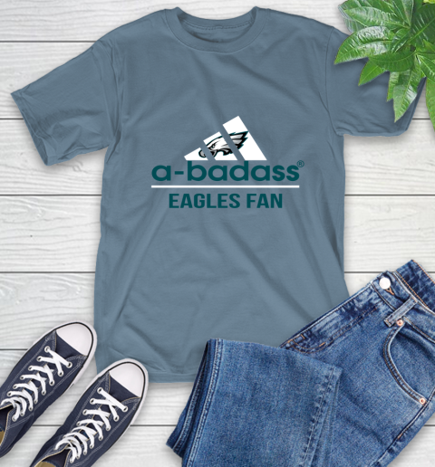 Philadelphia Eagles NFL Football A Badass Adidas Adoring Fan Sports T-Shirt 8
