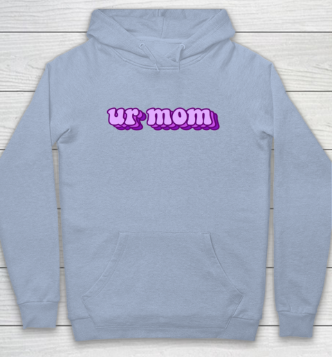 UrMom Shirt Ur Mom Youth Hoodie 5