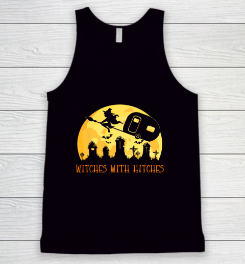 Witches with Hitches Funny Halloween Camping Camper Gift Tank Top