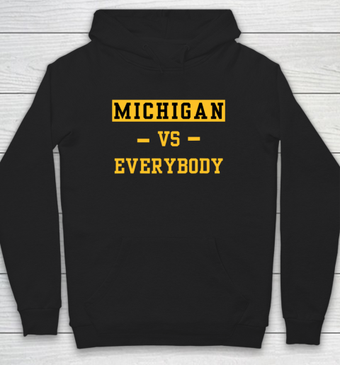 Michigan Vs Everybody Hoodie