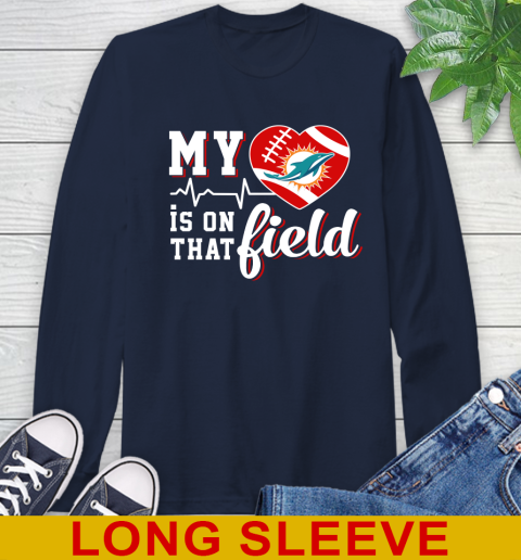NFL My Heart Is On That Field Football Sports Miami Dolphins Long Sleeve T-Shirt 3