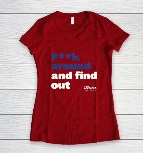 Ilhan Omar Shirt Fuck Around And Find Out Women's V-Neck T-Shirt 8