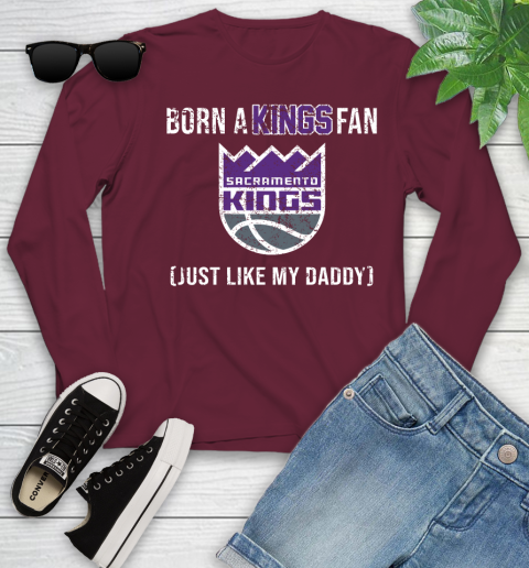 NBA Sacramento Kings Loyal Fan Just Like My Daddy Basketball Shirt Youth Long Sleeve 5
