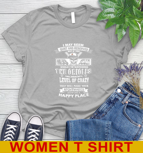 Baltimore Orioles MLB Baseball If You Mess With Me While I'm Watching My Team Women's T-Shirt 5