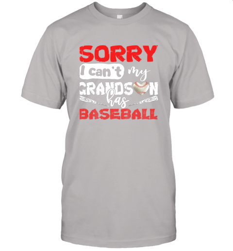 s5sl sorry i can39 t my grandson has baseball tshirt grandma jersey t shirt 60 front ash
