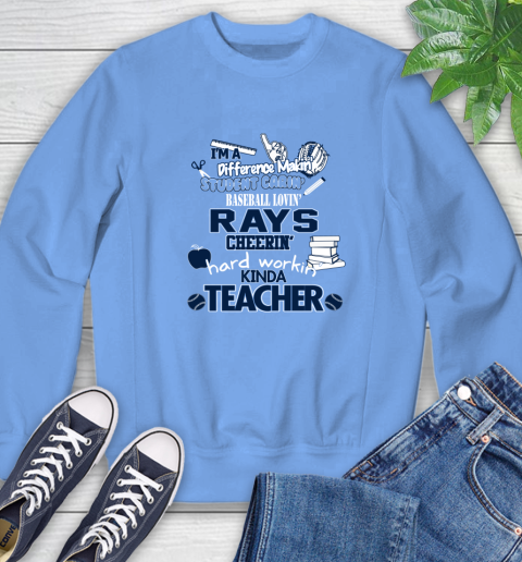 Tampa Bay Rays MLB I'm A Difference Making Student Caring Baseball Loving Kinda Teacher Sweatshirt 11
