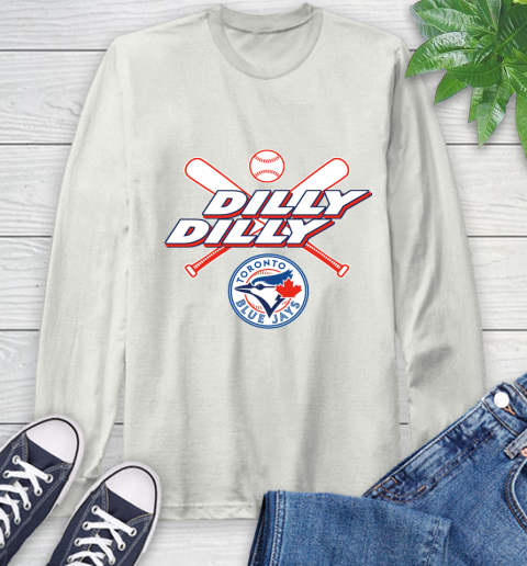 MLB Toronto Blue Jays Dilly Dilly Baseball Sports Long Sleeve T-Shirt 12