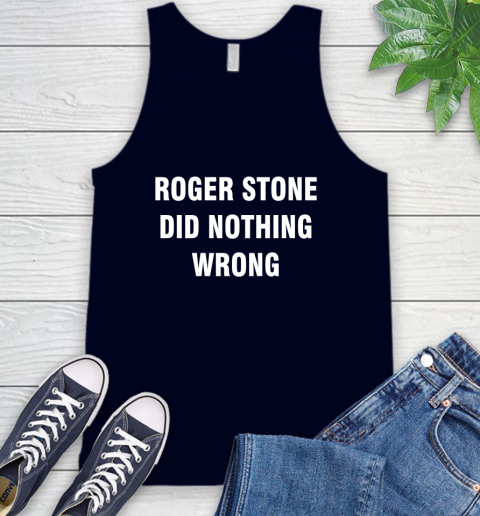 Roger Stone Did Nothing Wrong T-Shirt 69