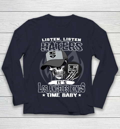 Listen Haters It is KINGS Time Baby NHL Youth Long Sleeve 2