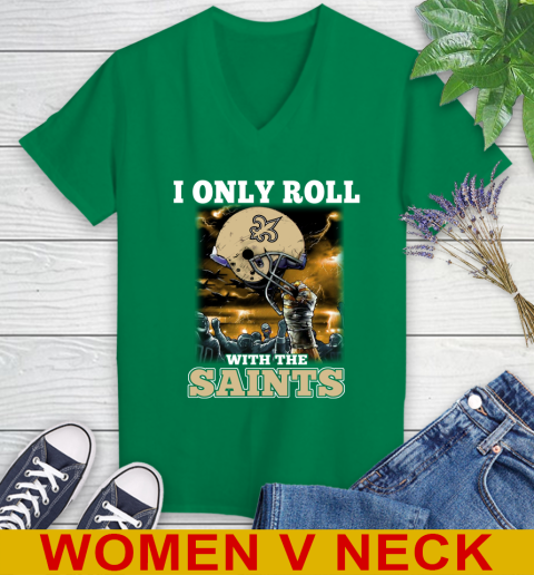 New Orleans Saints NFL Football I Only Roll With My Team Sports Women's V-Neck T-Shirt 5