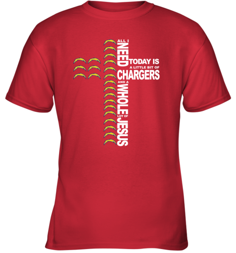 NFL All I Need Today Is A Little Bit Of Los Angeles Chargers And A Whole Lot Of Jesus Football nPyvRE02GWB youth t shirt 26 95 151514 front red