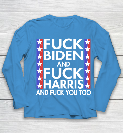 Fuck Biden And Fuck Harris Funny Anti Biden Supporter Youth Long Sleeve 5