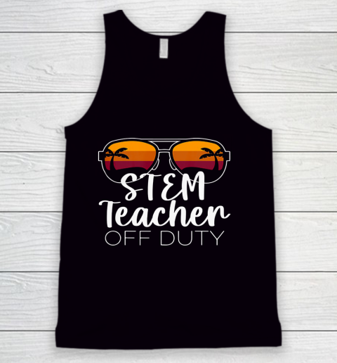 STEM Teacher Off Duty Sunglasses Beach Sunset Tank Top